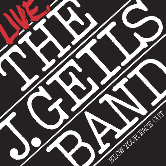 the album cover for J. Geils Band - Blow Your Face Out Live (spirit of '76) (brick & Mortar Exclusive) [2LP]