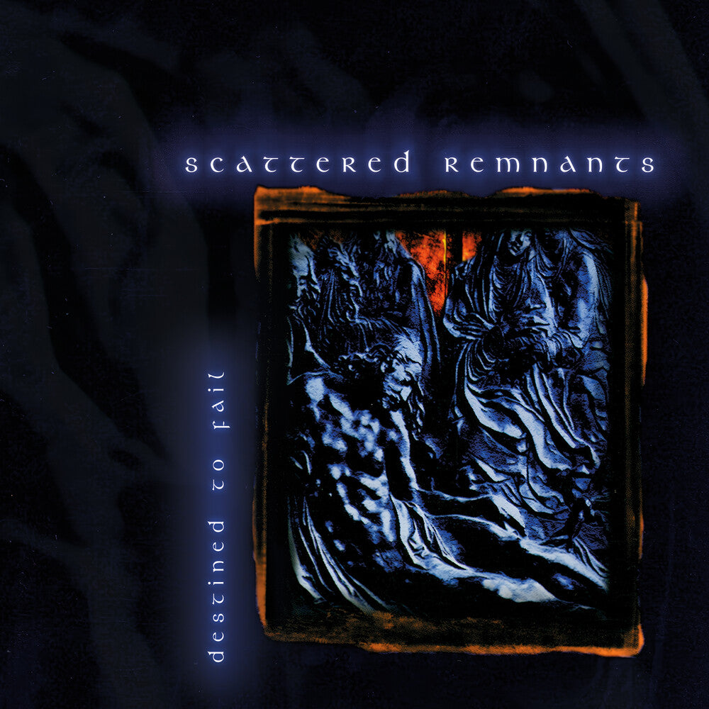 the album cover for Scattered Remnants - Destined To Fail