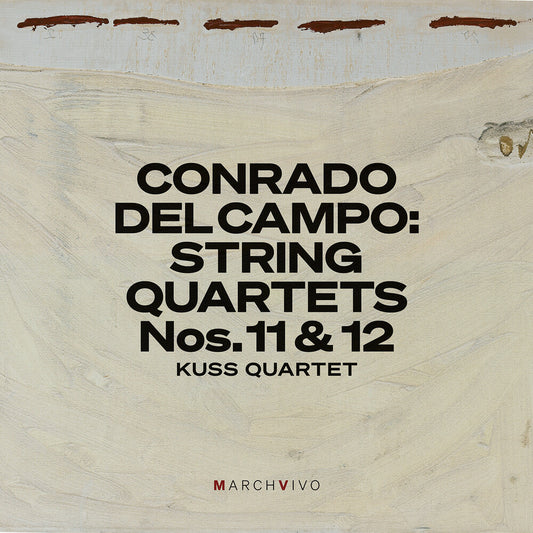 the album cover for Kuss Quartet - Conrado Del Campo: Str Quartets Nos. 11 & 12 (Live