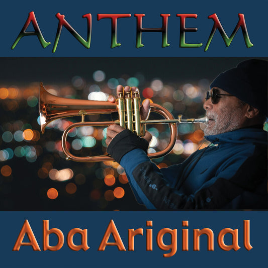 the album cover for Aba Ariginal - Anthem
