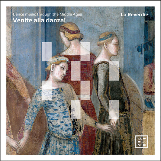 the album cover for La Reverdie - Venite Alla Danza!