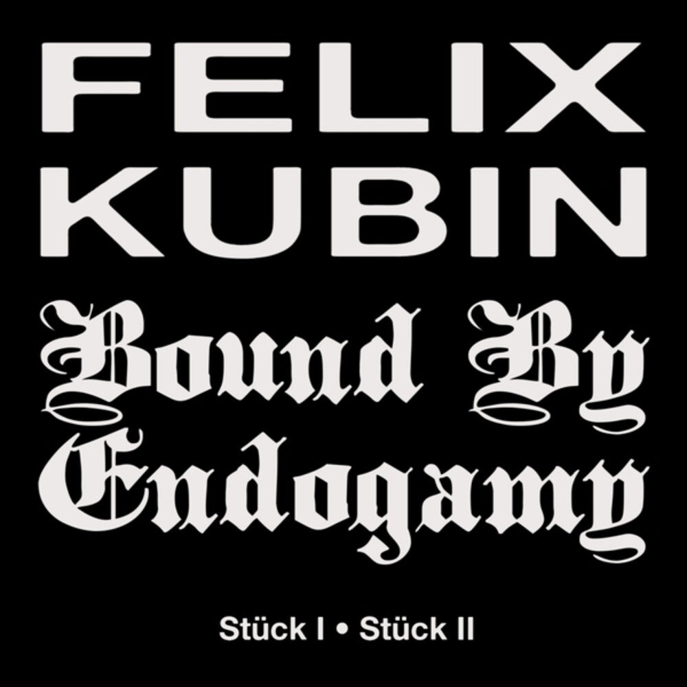 the album cover for Felix Kubin  / Bound By Endogamy - Stuck I / Stuck Ii (Uk)