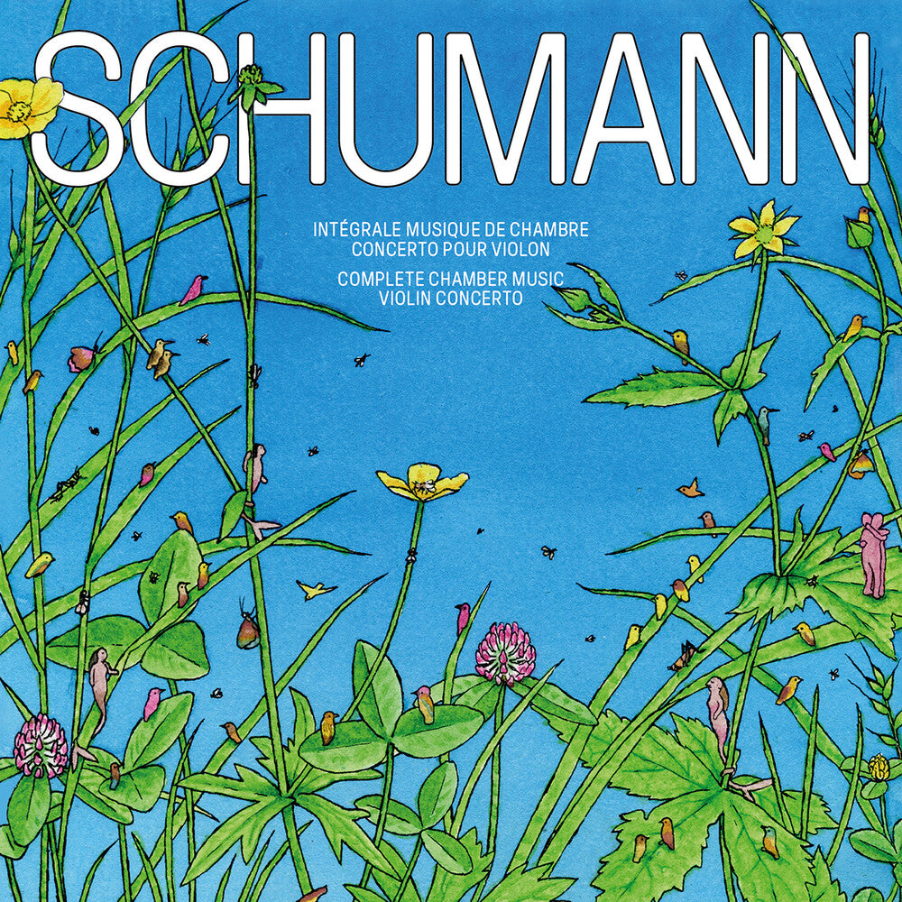 the album cover for Pierre Fouchenneret - Schumann: Complete Chamber Music & Vn Con (Live)