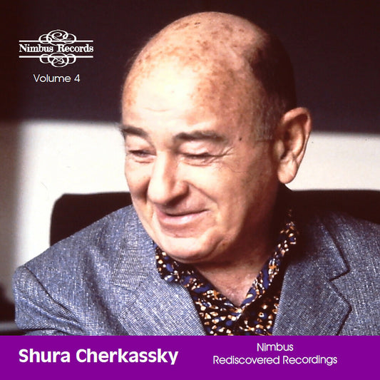 the album cover for SHURA CHERKASSKY - Shura Cherkassky: Nimbus Rediscovered Recordings
