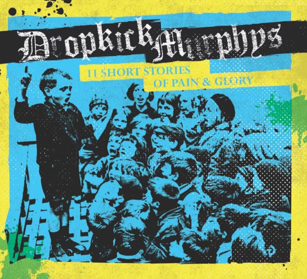 the album cover for Dropkick Murphys - 11 Short Stories Of Pain & Glory
