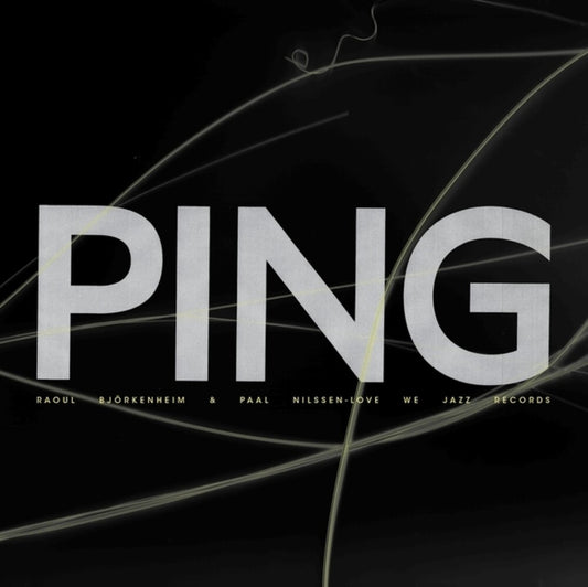 the album cover for Raoul Bjorkenheim  / Nilssen-Love,Paal - Ping