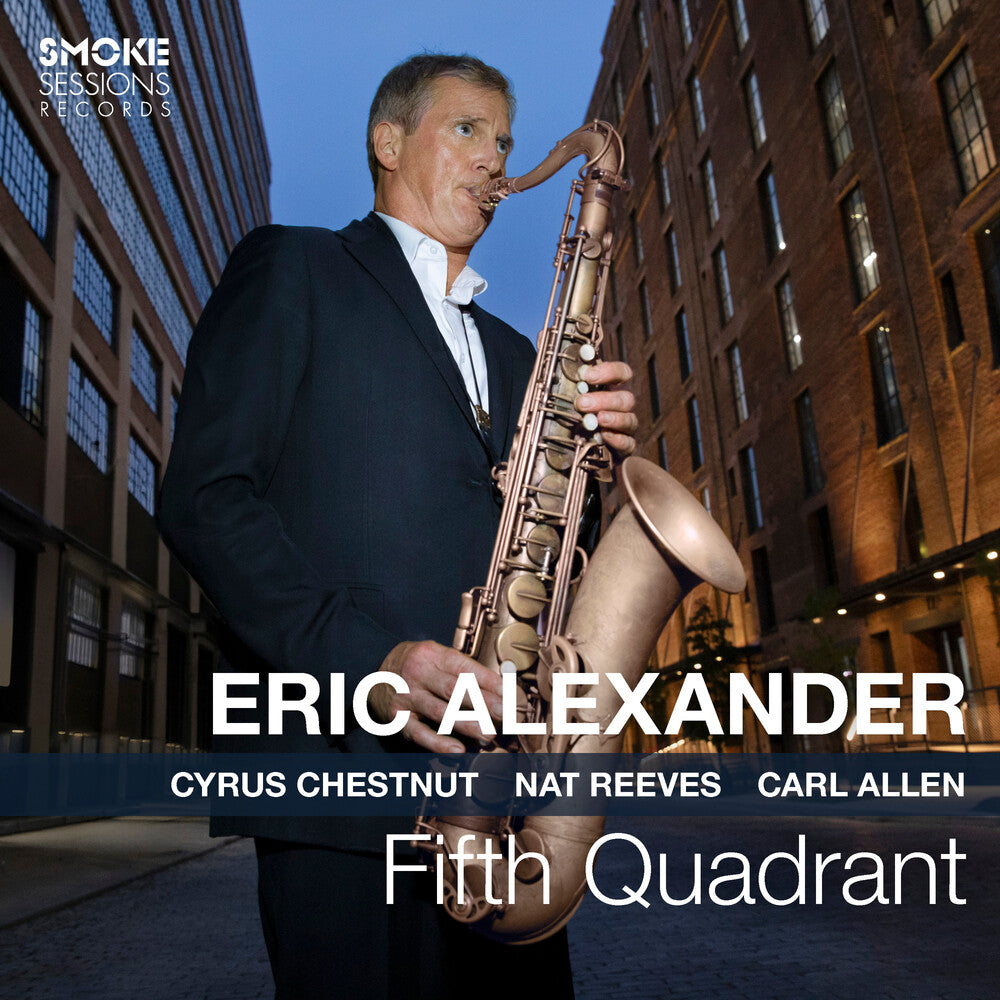 the album cover for Eric Alexander - Fifth Quadrant