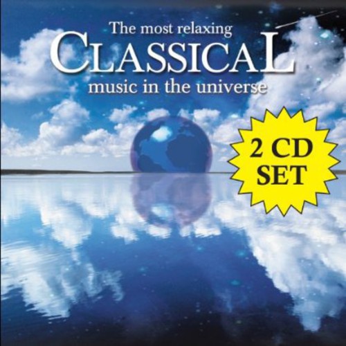 the album cover for Most Relaxing Classical Music In Universe / Var - Most Relaxing Classical Music in Universe / Various