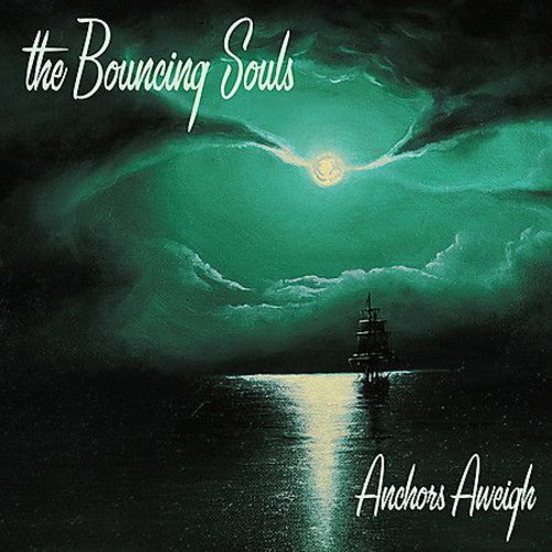 the album cover for The Bouncing Souls - Anchors Aweigh
