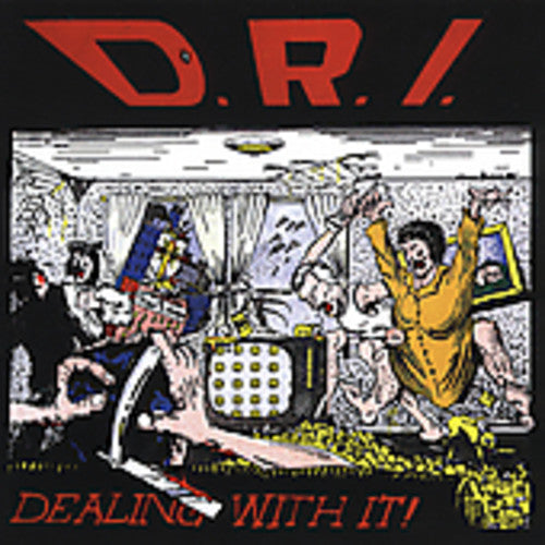 the album cover for D.R.I. - Dealing with It