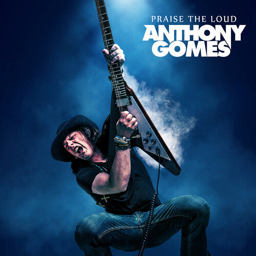 Anthony Gomes Praise The Loud CD