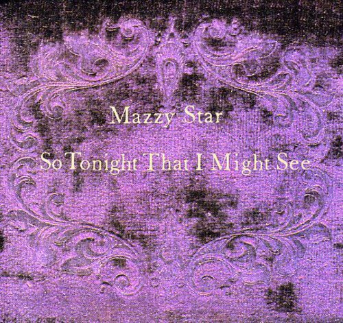 Mazzy Star So Tonight That I Might See CD